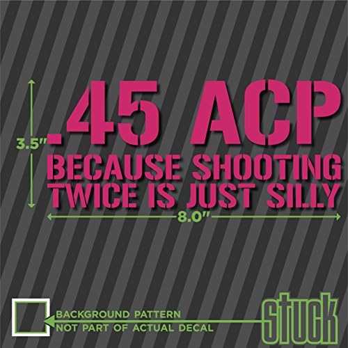 Çünkü iki kez ateş etmek aptalca .45 ACP-8 x 3.5 - Vinil Çıkartma Tabancası